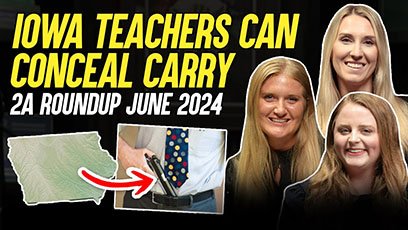 2A Roundup: Iowa Teachers Can Conceal Carry and More!
