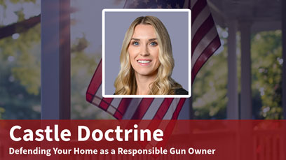 Castle Doctrine – Defending Your Home as a Responsible Gun Owner