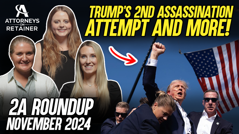Trump's 2nd Assassination Attempt, Concealed Carry Reciprocity, and More! - 2A Roundup November 2024