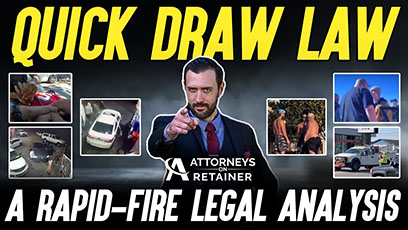 Quick Draw Law: A Rapid-Fire Legal Analysis by Criminal Defense Attorney Andy Marcantel